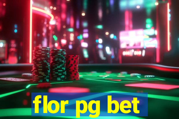 flor pg bet